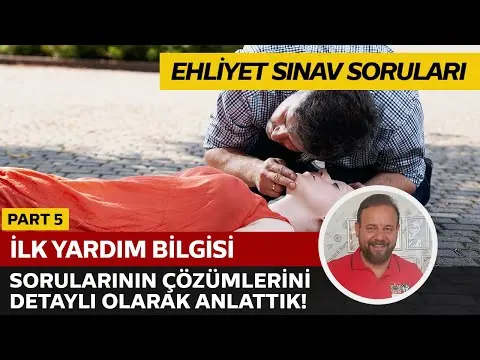 İlk Yardım Bilgisi Soru Çözümü | Elektronik Ehliyet Sınavı (E-Sınav) | PART 5