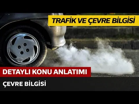 Trafik ve Çevre Bilgisi / Çevre Bilgisi