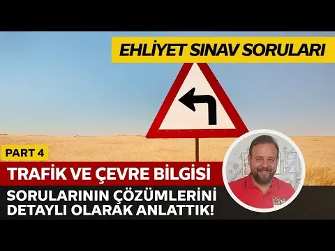 Trafik ve Çevre Bilgisi Detaylı Soru Çözümü | Elektronik Ehliyet Sınavı (E-Sınav) | PART 4