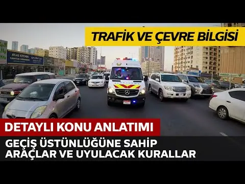 Traffic and Environmental Information / Rules to be Followed by Vehicles with the Right of Way an...