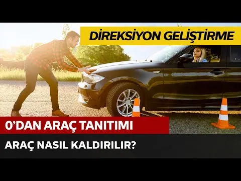 Araç Tanıma (İlk Adım) - Araç Nasıl Kaldırılır? - Doğru Oturuş Pozisyonu Nasıl Yapılır?