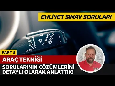 Araç Tekniği Soru Çözümü | Elektronik Ehliyet Sınavı (E-Sınav) | PART 3