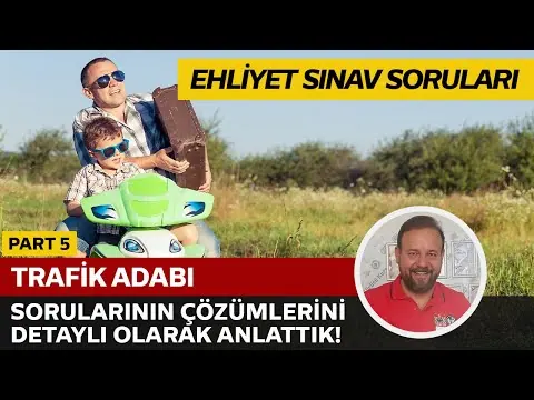 Trafik Adabı Soru Çözümü | Elektronik Ehliyet Sınavı (E-Sınav) | PART 5