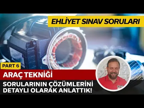 Araç Tekniği Soru Çözümü | Elektronik Ehliyet Sınavı (E-Sınav) | PART 6